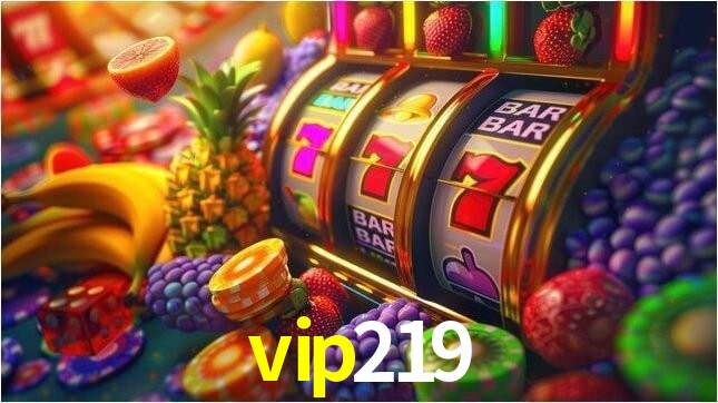 Descubra o Mundo do Cassino Online com vip219