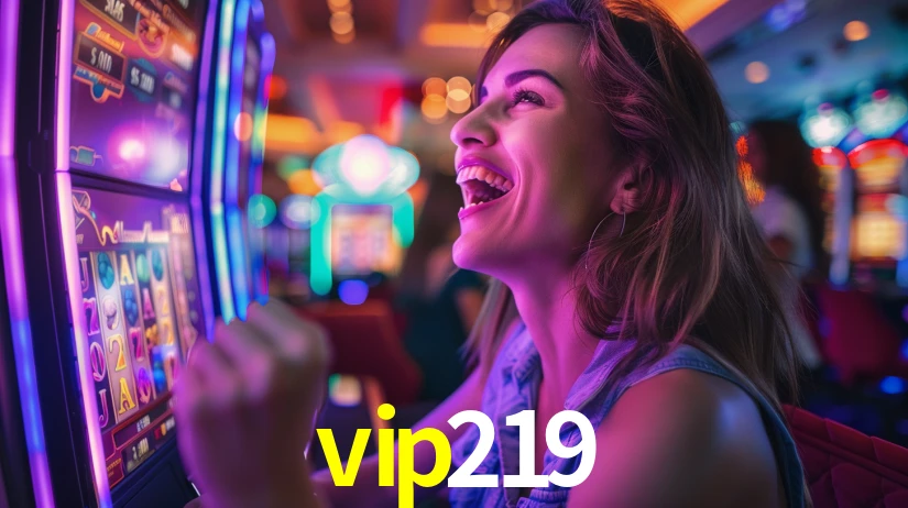 Sinta a adrenalina dos jogos de cassino com vip219